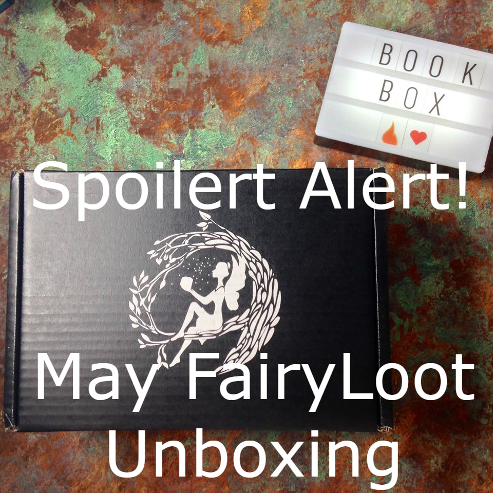 May FairyLoot Unboxing
