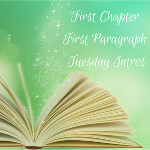 First Paragraph, First Chapter, Tuesday Intros