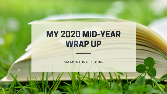 My 2020 Mid-Year Book Wrap-Up
