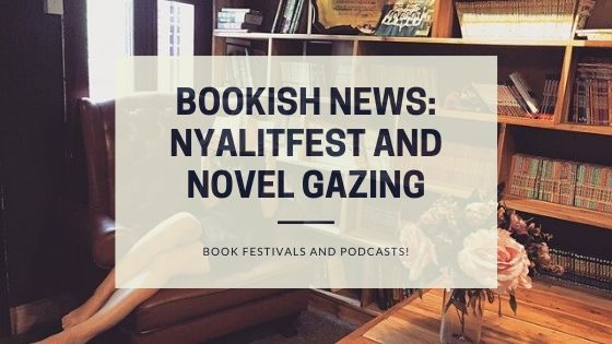 Bookish News: NYALitFest and Novel Gazing