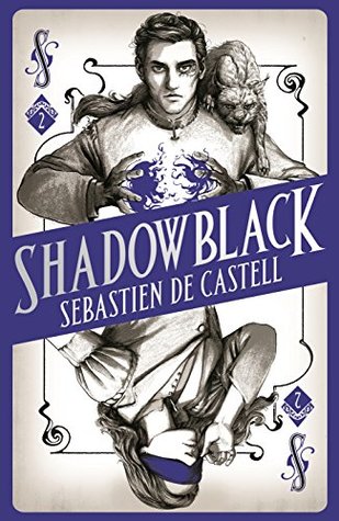 Shadowblack by Sebastien De Castell