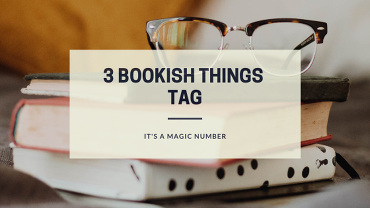 3 Bookish Things Tag