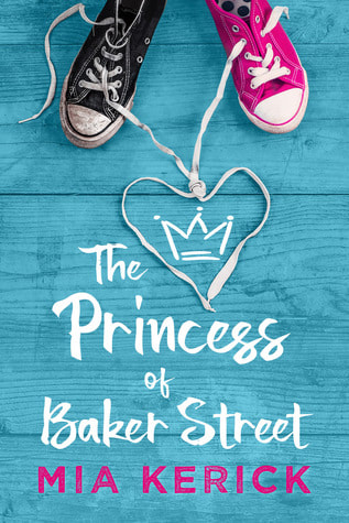 The Princess of Baker Street by Mia Kerrick