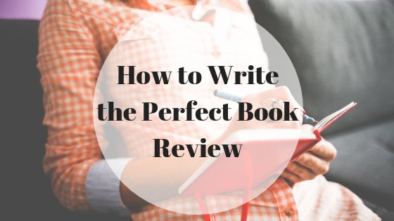 How to Write the Perfect Book Review