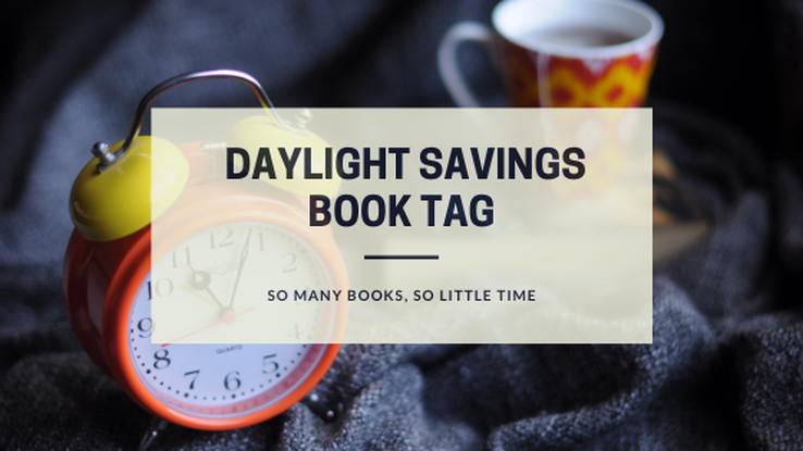 Daylight Savings Book Tag