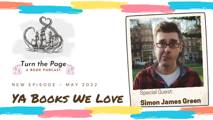Turn The Page Podcast: Ep 10: YA Books We Love with Simon James Green