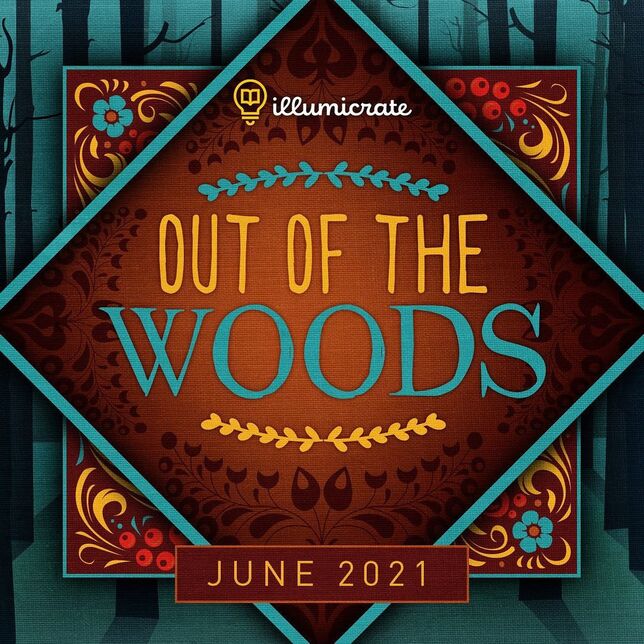Illumicrate June 2021 'Out of the Woods' Unboxing