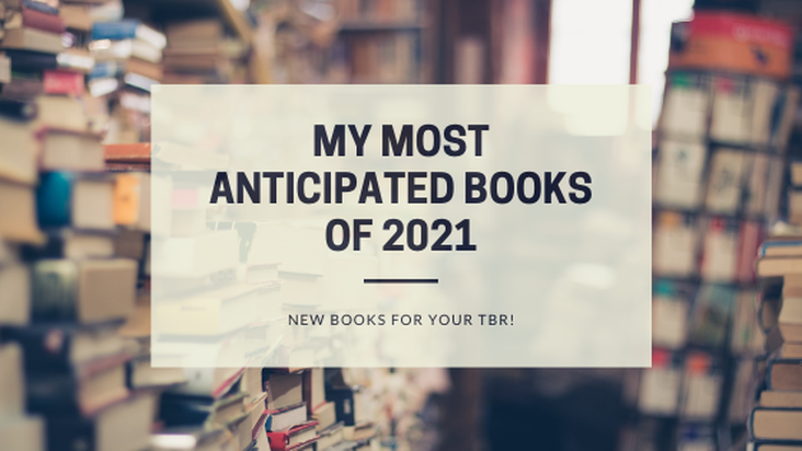 My Most Anticipated Books of 2021