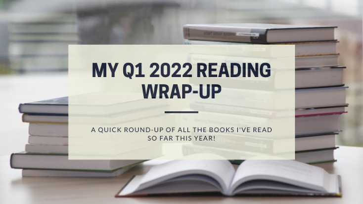My Q1 2022 Reading Wrap-Up