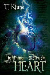 The Lightning Struck Heart by TJ Klune