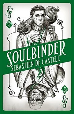 Soulbinder by Sebastien de Castell