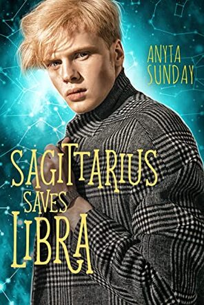 Sagittarius Saves Libra by Anyta Sunday