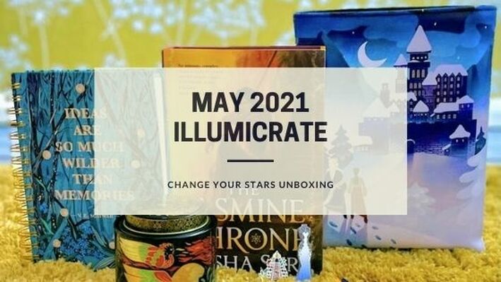 Illumicrate - May 2021 'Change Your Stars' Unboxing
