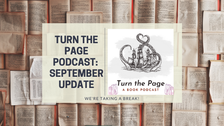 Turn The Page Podcast: September Update
