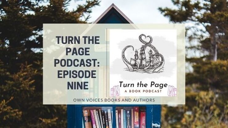 Turn The Page Podcast: Episode Nine: #OwnVoices Books