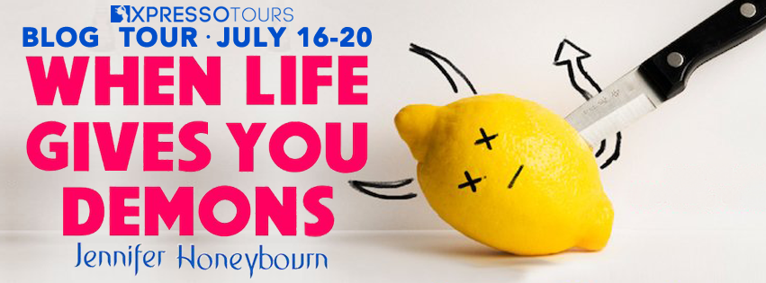When Life Gives You Demons by Jennifer Honeybourn Blog Tour
